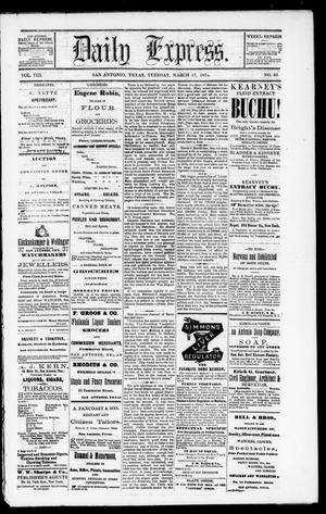 Daily Express. (San Antonio, Tex.), Vol. 8, No. 63, Ed. 1 Tuesday, March 17, 1874