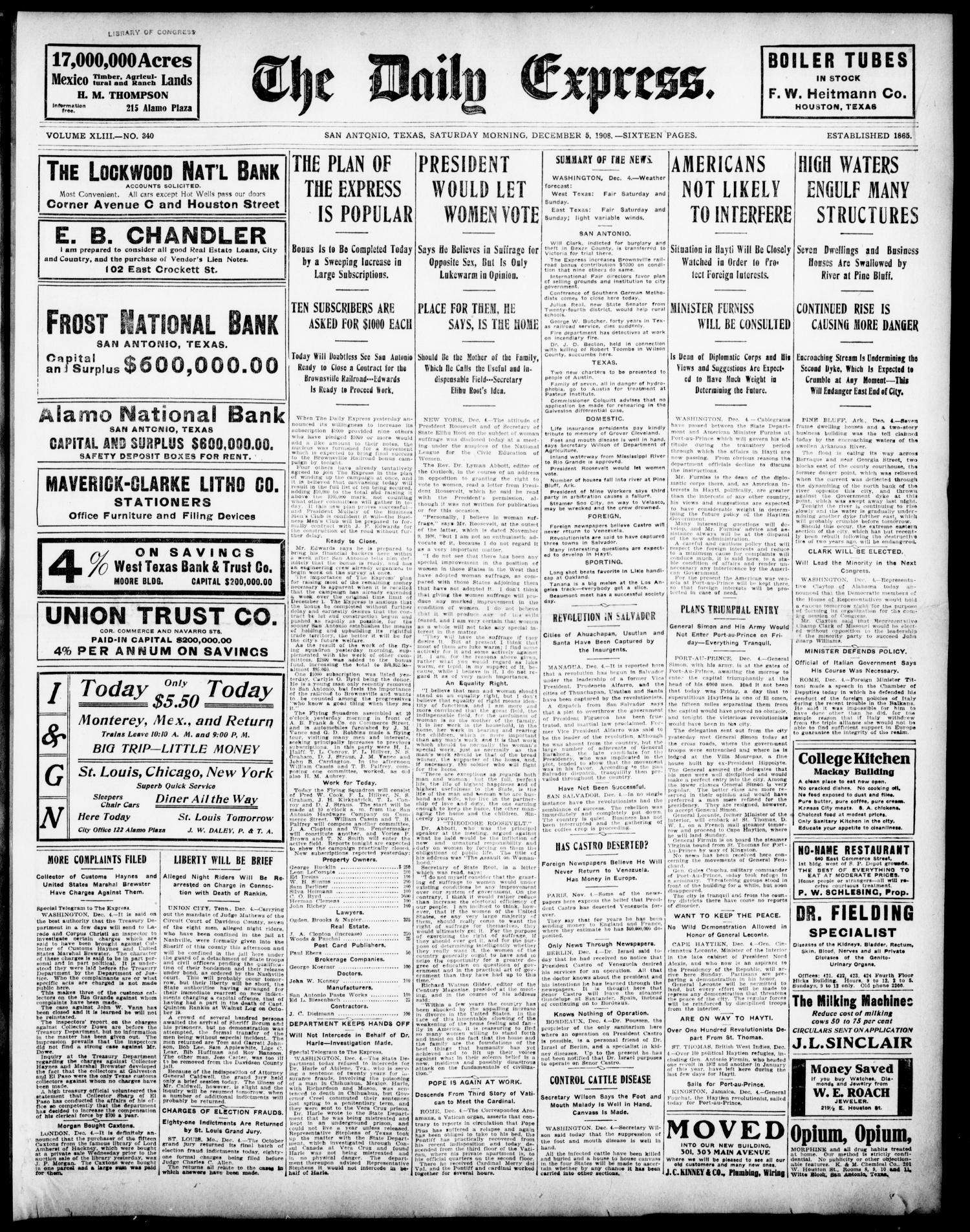 The Daily Express. (San Antonio, Tex.), Vol. 43, No. 340, Ed. 1 Saturday, December 5, 1908
                                                
                                                    [Sequence #]: 1 of 16
                                                