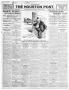 Newspaper: The Houston Post. (Houston, Tex.), Vol. 24TH YEAR, No. 21, Ed. 1 Mond…