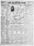 Thumbnail image of item number 1 in: 'The Houston Post. (Houston, Tex.), Vol. 25TH YEAR, No. 25, Ed. 1 Friday, September 3, 1909'.
