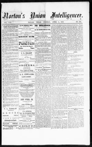 Norton's Union Intelligencer. (Dallas, Tex.), Vol. 8, No. 281, Ed. 1 Tuesday, April 8, 1884