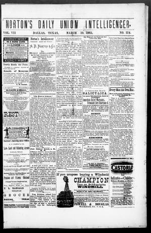 Norton's Daily Union Intelligencer. (Dallas, Tex.), Vol. 7, No. 274, Ed. 1 Monday, March 19, 1883
