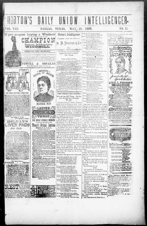 Norton's Daily Union Intelligencer. (Dallas, Tex.), Vol. 8, No. 17, Ed. 1 Monday, May 21, 1883