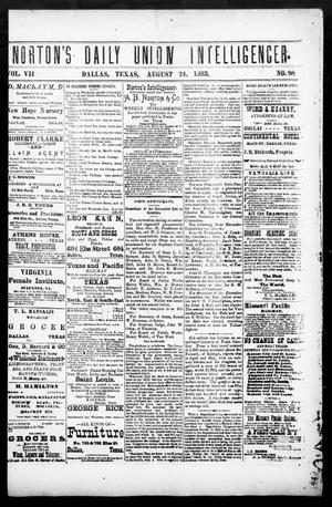 Norton's Daily Union Intelligencer. (Dallas, Tex.), Vol. 7, No. 98, Ed. 1 Thursday, August 24, 1882