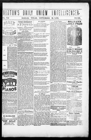 Primary view of object titled 'Norton's Daily Union Intelligencer. (Dallas, Tex.), Vol. 7, No. 126, Ed. 1 Tuesday, September 26, 1882'.