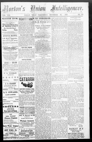 Norton's Union Intelligencer. (Dallas, Tex.), Vol. 8, No. 192, Ed. 1 Wednesday, December 26, 1883