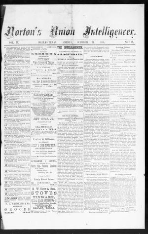 Norton's Union Intelligencer. (Dallas, Tex.), Vol. 9, No. 142, Ed. 1 Friday, October 24, 1884