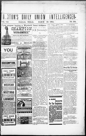 Norton's Daily Union Intelligencer. (Dallas, Tex.), Vol. 7, No. 284, Ed. 1 Friday, March 30, 1883
