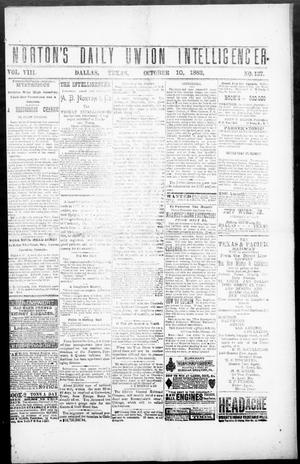 Norton's Daily Union Intelligencer. (Dallas, Tex.), Vol. 8, No. 137, Ed. 1 Wednesday, October 10, 1883