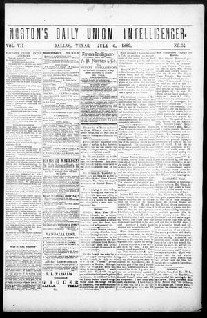 Primary view of object titled 'Norton's Daily Union Intelligencer. (Dallas, Tex.), Vol. 7, No. 56, Ed. 1 Thursday, July 6, 1882'.