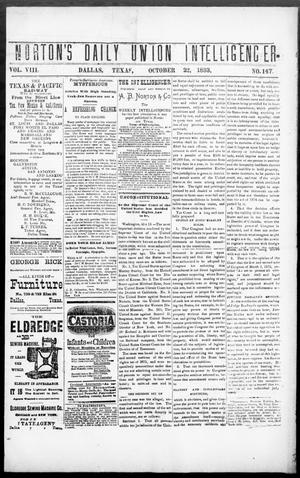 Norton's Daily Union Intelligencer. (Dallas, Tex.), Vol. 8, No. 147, Ed. 1 Monday, October 22, 1883