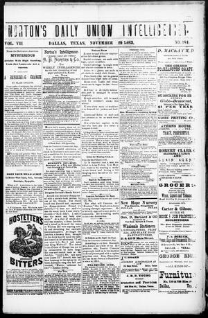 Norton's Daily Union Intelligencer. (Dallas, Tex.), Vol. 7, No. 181, Ed. 1 Wednesday, November 29, 1882