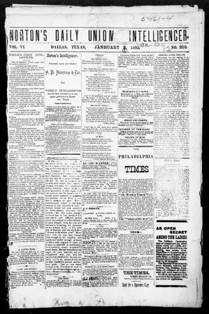 Primary view of object titled 'Norton's Daily Union Intelligencer. (Dallas, Tex.), Vol. 6, No. 203, Ed. 1 Monday, January 2, 1882'.