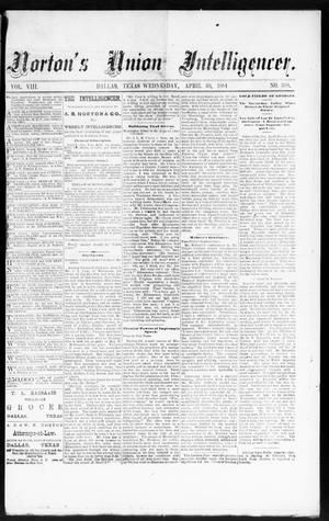 Norton's Union Intelligencer. (Dallas, Tex.), Vol. 8, No. 300, Ed. 1 Wednesday, April 30, 1884