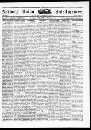 Norton's Union Intelligencer. (Dallas, Tex.), Vol. 8, No. 43, Ed. 1 Saturday, June 21, 1879