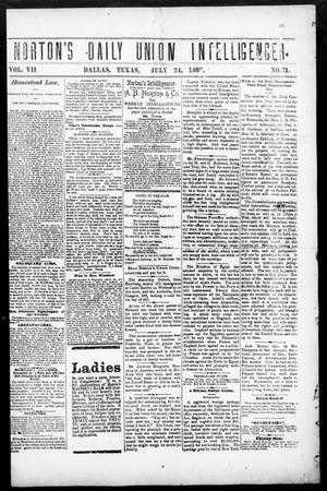 Primary view of object titled 'Norton's Daily Union Intelligencer. (Dallas, Tex.), Vol. 7, No. 71, Ed. 1 Monday, July 24, 1882'.