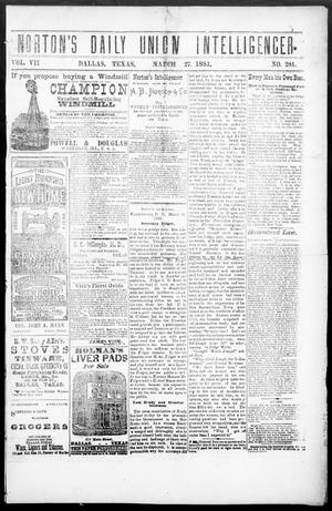 Norton's Daily Union Intelligencer. (Dallas, Tex.), Vol. 7, No. 281, Ed. 1 Tuesday, March 27, 1883
