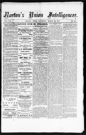 Norton's Union Intelligencer. (Dallas, Tex.), Vol. 8, No. 267, Ed. 1 Saturday, March 22, 1884