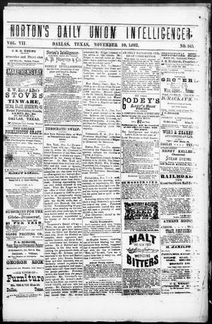 Norton's Daily Union Intelligencer. (Dallas, Tex.), Vol. 7, No. 165, Ed. 1 Friday, November 10, 1882