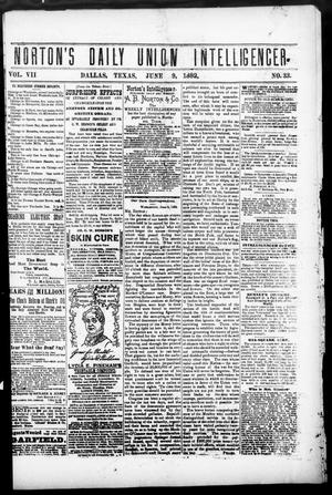 Norton's Daily Union Intelligencer. (Dallas, Tex.), Vol. 7, No. 33, Ed. 1 Friday, June 9, 1882