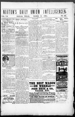 Norton's Daily Union Intelligencer. (Dallas, Tex.), Vol. 7, No. 261, Ed. 1 Saturday, March 3, 1883