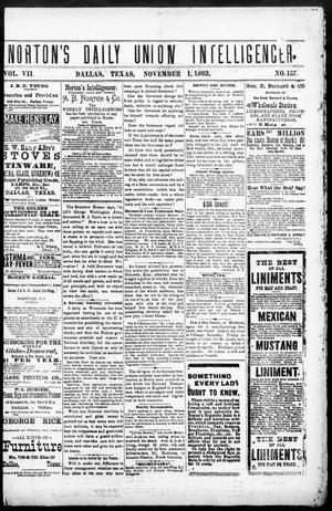 Norton's Daily Union Intelligencer. (Dallas, Tex.), Vol. 7, No. 157, Ed. 1 Wednesday, November 1, 1882