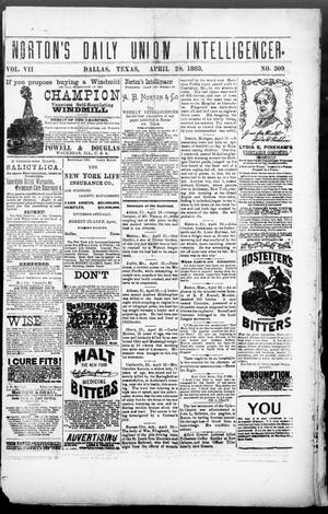 Norton's Daily Union Intelligencer. (Dallas, Tex.), Vol. 7, No. 309, Ed. 1 Saturday, April 28, 1883