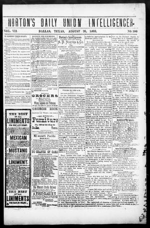Norton's Daily Union Intelligencer. (Dallas, Tex.), Vol. 7, No. 100, Ed. 1 Saturday, August 26, 1882