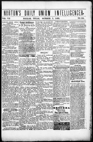 Norton's Daily Union Intelligencer. (Dallas, Tex.), Vol. 7, No. 136, Ed. 1 Saturday, October 7, 1882