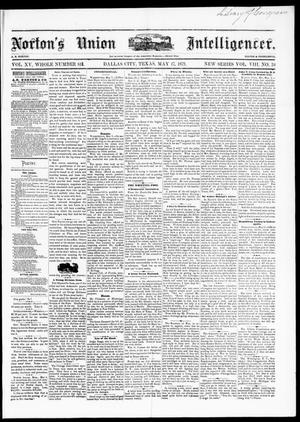 Norton's Union Intelligencer. (Dallas, Tex.), Vol. 8, No. 38, Ed. 1 Saturday, May 17, 1879