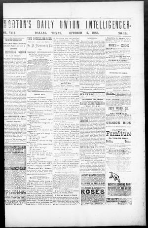 Primary view of object titled 'Norton's Daily Union Intelligencer. (Dallas, Tex.), Vol. 8, No. 134, Ed. 1 Saturday, October 6, 1883'.