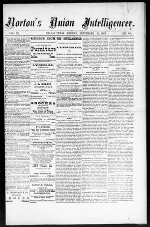 Primary view of object titled 'Norton's Union Intelligencer. (Dallas, Tex.), Vol. 9, No. 108, Ed. 1 Monday, September 15, 1884'.