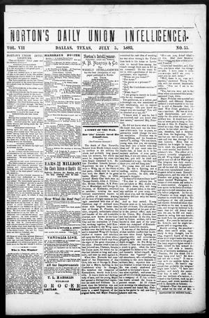 Norton's Daily Union Intelligencer. (Dallas, Tex.), Vol. 7, No. 55, Ed. 1 Wednesday, July 5, 1882