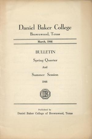 Catalogue of Daniel Baker College, 1946 Spring Quarter and Summer Session