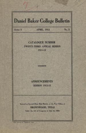 Primary view of object titled 'Catalogue of Daniel Baker College, 1911-1912'.