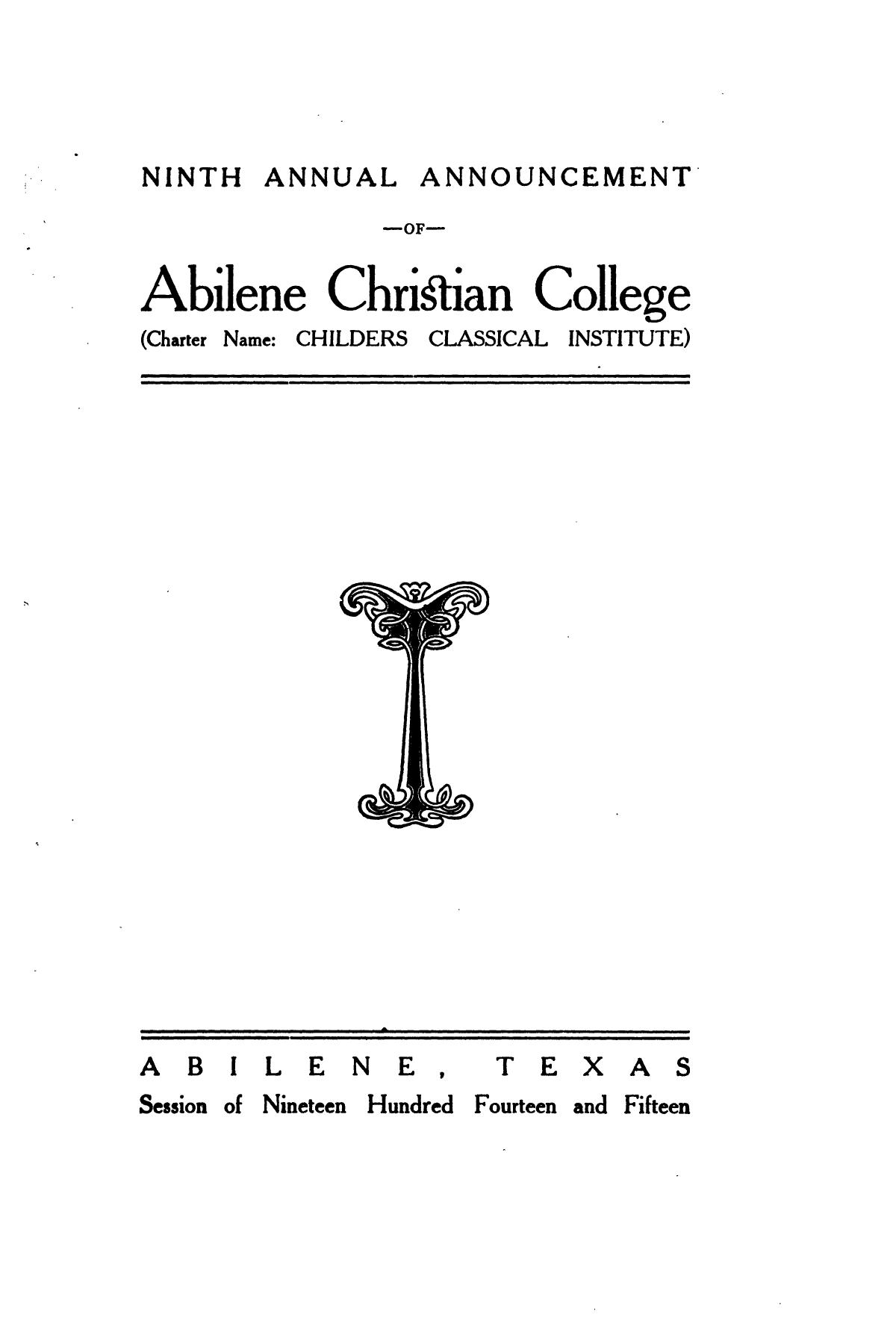 Catalog of Abilene Christian College, 1914-1915
                                                
                                                    [Sequence #]: 3 of 78
                                                