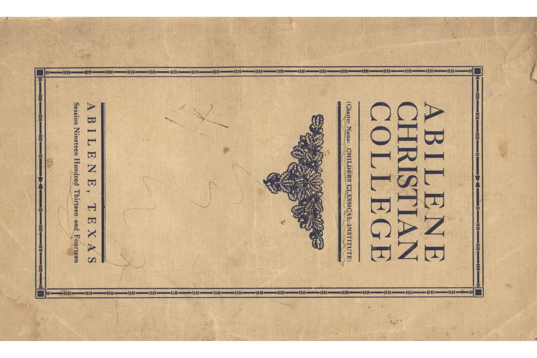 Catalog of Abilene Christian College, 1913-1914
                                                
                                                    [Sequence #]: 1 of 77
                                                
