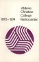 Thumbnail image of item number 1 in: 'Catalog of Abilene Christian College, 1973-1974'.