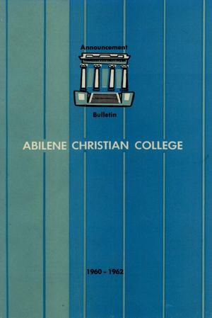 Catalog of Abilene Christian College, 1960-1962