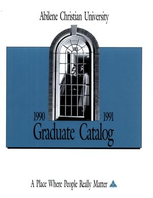 Primary view of object titled 'Catalog of Abilene Christian University, 1990-1991'.