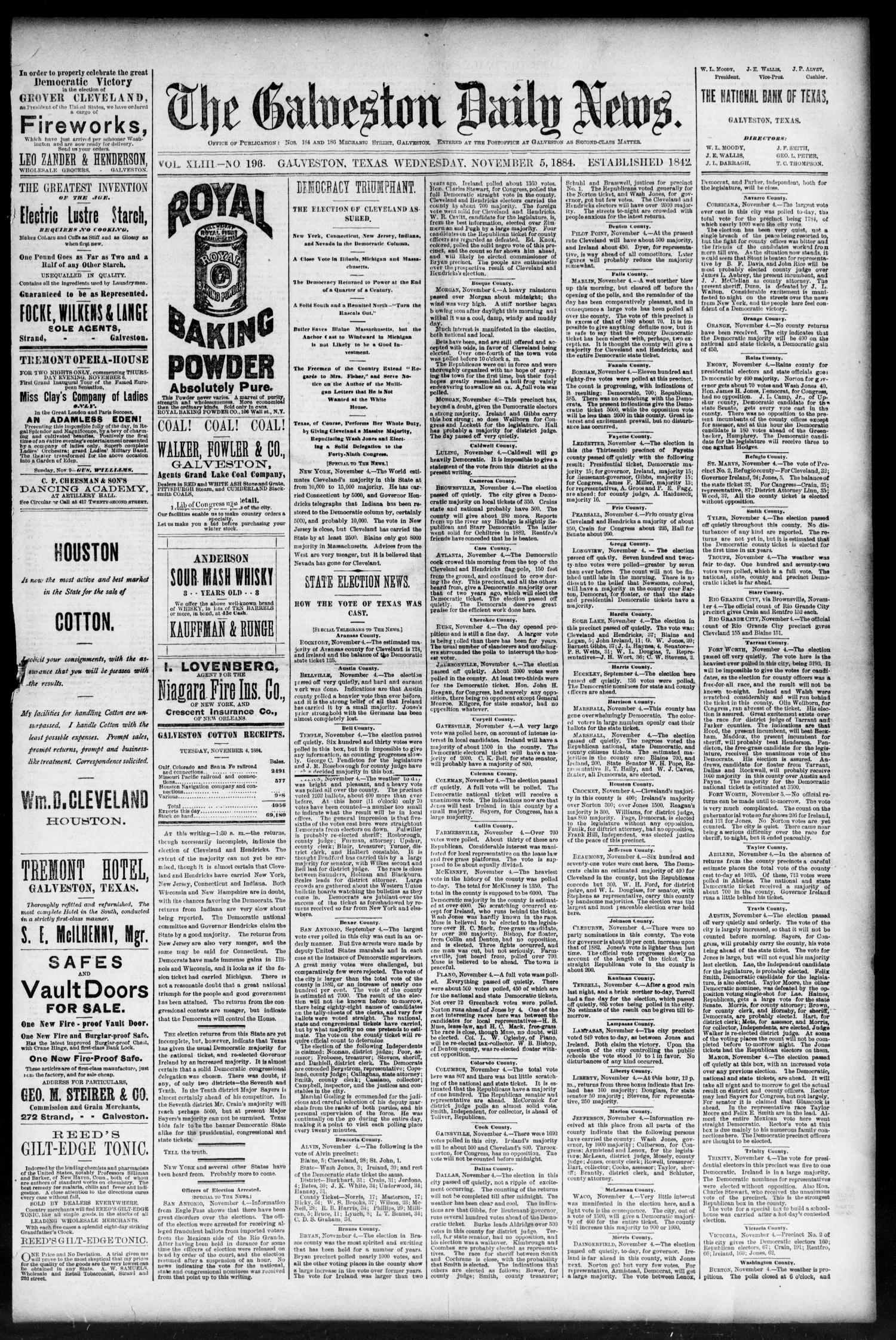 The Galveston Daily News. (Galveston, Tex.), Vol. 43, No. 196, Ed. 1 Wednesday, November 5, 1884
                                                
                                                    [Sequence #]: 1 of 8
                                                