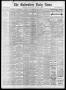 Thumbnail image of item number 1 in: 'The Galveston Daily News. (Galveston, Tex.), Vol. 38, No. 36, Ed. 1 Sunday, May 4, 1879'.