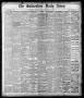 Newspaper: The Galveston Daily News. (Galveston, Tex.), Vol. 37, No. 66, Ed. 1 S…