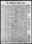 Thumbnail image of item number 1 in: 'The Galveston Daily News. (Galveston, Tex.), Vol. 37, No. 265, Ed. 1 Sunday, January 26, 1879'.