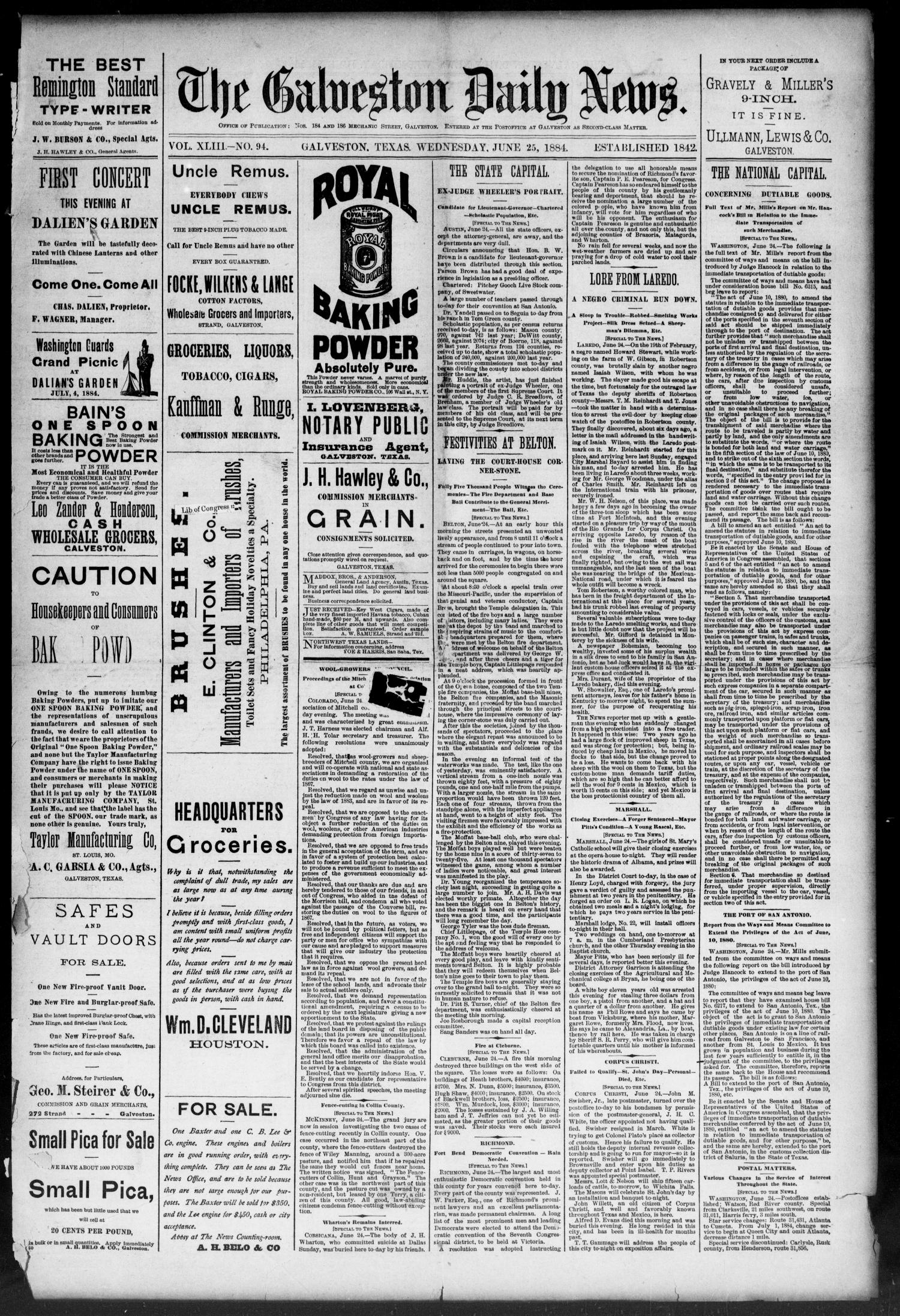 The Galveston Daily News. (Galveston, Tex.), Vol. 43, No. 94, Ed. 1 Wednesday, June 25, 1884
                                                
                                                    [Sequence #]: 1 of 8
                                                