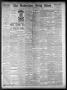 Thumbnail image of item number 1 in: 'The Galveston Daily News. (Galveston, Tex.), Vol. 40, No. 103, Ed. 1 Thursday, July 21, 1881'.