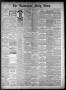 Newspaper: The Galveston Daily News. (Galveston, Tex.), Vol. 40, No. 84, Ed. 1 W…