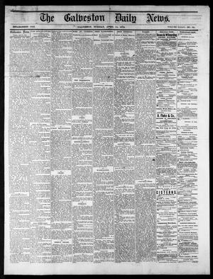 Primary view of object titled 'The Galveston Daily News. (Galveston, Tex.), Vol. 34, No. 84, Ed. 1 Tuesday, April 14, 1874'.