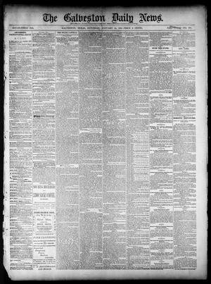 Primary view of object titled 'The Galveston Daily News. (Galveston, Tex.), Vol. 39, No. 256, Ed. 1 Saturday, January 15, 1881'.