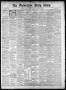 Thumbnail image of item number 1 in: 'The Galveston Daily News. (Galveston, Tex.), Vol. 40, No. 8, Ed. 1 Friday, April 1, 1881'.
